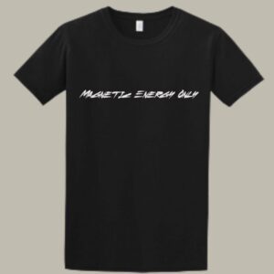 Magnetic Energy Only Affirmation Tee | Mike Lee Vibe Series